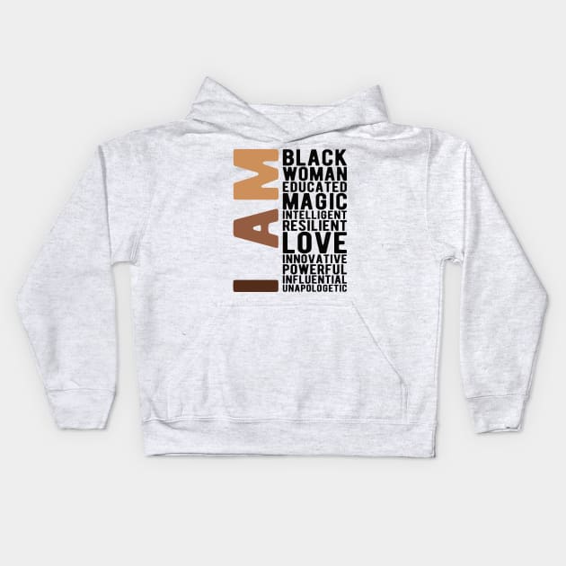 I Am Black Woman Educated Melanin Black History Month women history Kids Hoodie by Gaming champion